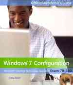Windows 7 Configuration, Exam 70-680 (Microsoft Official Academic Course)