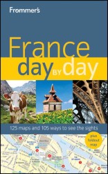 Frommer's France Day by Day (Frommer's Day by Day Series) （PAP/MAP）