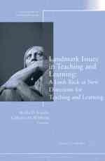 Landmark Issues in Teaching and Learning : A Look Back at New Directions for Teaching and Learning (New Directions for Teaching and Learning)