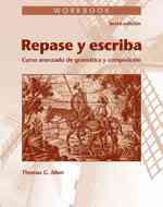 Repase y escriba / Review and Write : Curso avanzado de gramatica y composicion / Advanced Course in Grammar and Composition （6 Workbook）