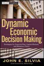 動的経済状況の中での金融上の意思決定<br>Dynamic Economic Decision Making : Strategies for Financial Risk, Capital Markets, and Monetary Policy (Wiley Finance)