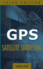 Gps Satellite Surveying 3e (Hb 2003) （3rd Revised ed.）