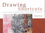 Drawing Shortcuts : Developing Quick Drawing Skills Using Today's Technology