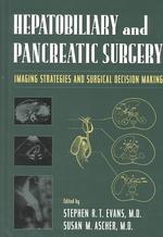 Hepatobiliary and Pancreatic Surgery : Imaging Strategies and Surgical Decision-Making