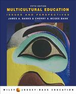 Multicultural Education: Issues and Perspectives (Wiley/Jossey-Bass Education) （5th Revised ed.）