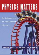 Physics Matters : An Introduction to Conceptual Physics