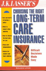 Long Term Care Insurance (J.K. Lasser--Practical Guides for All Your Financial Needs)