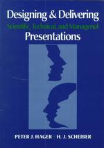 Designing & Delivering Scientific, Technical, and Managerial Presentations
