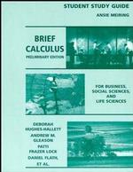 Brief Calculus : For Business, Social Sciences, and Life Sciences, Preliminary Edition, Student Study Guide