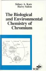 The Biological and Environmental Chemistry of Chromium