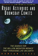 Rogue Asteroids and Doomsday Comets : The Search for the Million Megaton Menace That Threatens Life on Earth （Reprint）