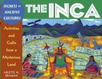 Secrets of Ancient Cultures : The Inca