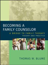 家族カウンセラー：理論と実践<br>Becoming a Family Counselor : A Bridge to Family Therapy Theory and Practice