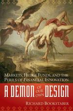 『市場リスク：暴落は必然か』（原書）<br>A Demon of Our Own Design : Markets, Hedge Funds, and the Perils of Financial Innovation