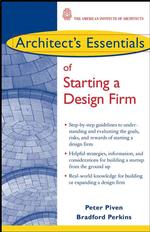 Architect's Essentials of Starting a Design Firm (Architect's Essentials of Professional Practice)