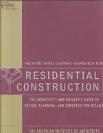 Architectural Graphic Standards for Residential Construction (Ramsey/sleeper Architectural Graphic Standards Series)