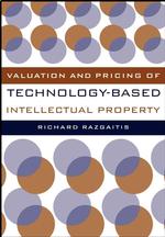 Valuation and Pricing of Technology-Based Intellectual Property