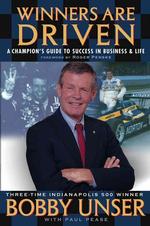 Winners Are Driven : A Champion's Guide to Success in Business & Life