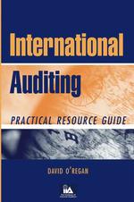 International Auditing : Practical Resource Guide
