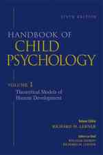児童心理学ハンドブック（第６版）：人間発達の理論的モデル<br>Handbook of Child Psychology : Theoretical Models of Human Development 〈1〉 （6TH）