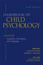 児童心理学ハンドブック（第６版）：認知、知覚と言語<br>Handbook of Child Psychology : Cognition, Perception, and Language 〈2〉 （6TH）