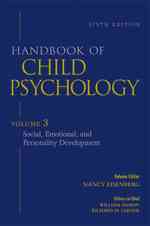 児童心理学ハンドブック（第６版）：社会・情動・パーソナリティの発達<br>Handbook of Child Psychology : Social, Emotional, and Personality Development 〈3〉 （6TH）