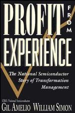 Profit from Experience : The National Semiconductor Story of Transformation Management -- Hardback （NEW ED）