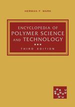 Encyclopedia of Polymer Science and Technology (4-Volume Set) (Encyclopedia of Polymer Science and Engineering 3rd Edition) （3RD）