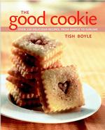 The Good Cookie : Over 250 Delicious Recipes, from Simple to Sublime