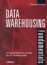 Data Warehousing Fundamentals : A Comprehensive Guide for It Professionals