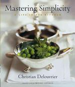 Mastering Simplicity : A Life in the Kitchen
