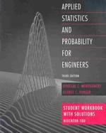 Applied Statistics and Probability for Engineers : Student Workbook with Solutions （3RD）