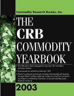 The Crb Commodity Yearbook 2003 (Crb Commodity Yearbook)