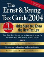 The Ernst and Young Tax Guide 2004 (Ernst & Young Tax Guide)