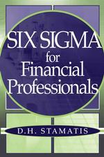 財務担当者向けシックスシグマ・ガイド<br>Six Sigma for Financial Professionals