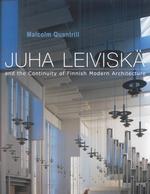Juha Leiviska : And the Continuity of Finnish Modern Architecture (Architectural Monographs)