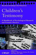 Children's Testimony : A Handbook of Psychological Research and Forensic Practice (Wiley Series in Psychology of Crime, Policing and Law)
