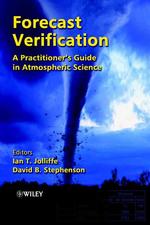 Forecast Verification : A Practitioner's Guide in Atmospheric Science