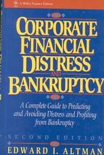 Corporate Financial Distress and Bankruptcy : A Complete Guide to Predicting & Avoiding Distress and Profiting from Bankruptcy (Wiley Finance) （2ND）