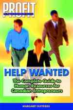 Help Wanted : The Complete Guide to Human Resources for Canadian Entrepreneurs -- Paperback