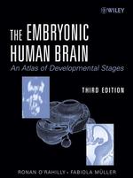 ヒトの脳の発生学（第３版）<br>The Embryonic Human Brain : An Atlas of Developmental Stages （3RD）