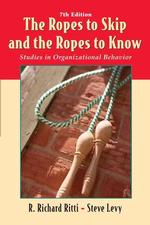 The Ropes to Skip and the Ropes to Know : Studies in Organizational Behavior （7TH）