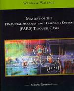 Mastery of the Financial Accounting Research System (FARS) through Cases （2ND）
