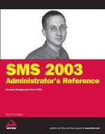 Sms 2003 Administrator's Reference : Systems Management Server 2003