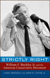 Strictly Right : William F. Buckley Jr. and the American Conservative Movement