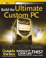 Build Your Own Custom PC (Extremetech Series)