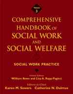 Comprehensive Handbook of Social Work and Social Welfare : Social Work Practice 〈3〉