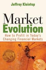 市場進化<br>Market Evolution : How to Profit in Today's Changing Financial Markets