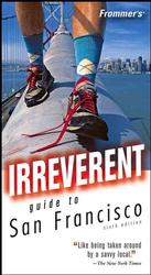 Frommer's Irreverent Guide to San Francisco (Frommer's Irreverent Guides San Francisco) （6TH）