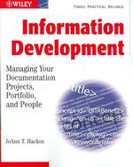 Information Development : Managing Your Documentation Projects, Portfolio, and People